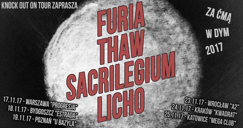 Furia, Thaw, Sacrilegium, Licho (18.11.2017 - Bydgoszcz, Poland)