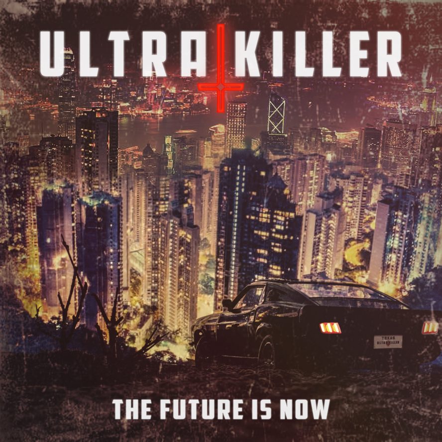 Ultra killer The Future Is Now 