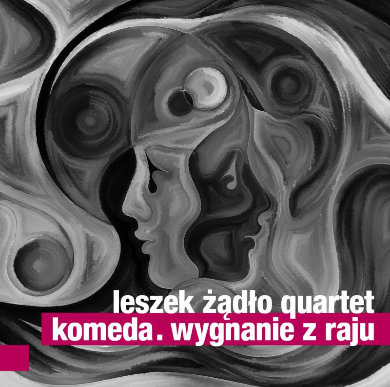 leszek żądło quartet Komeda. Wygnanie z Raju. 2019