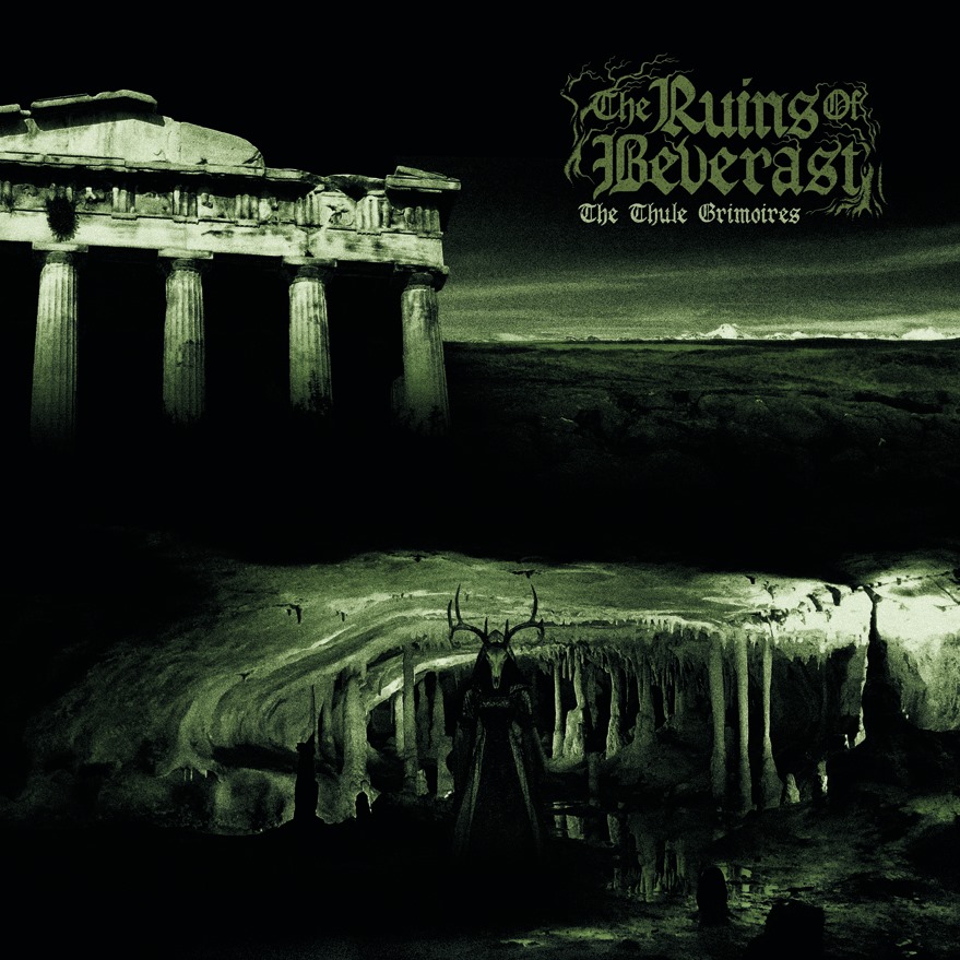 The Ruins Of Beverast "The Thule Grimoires" 2021