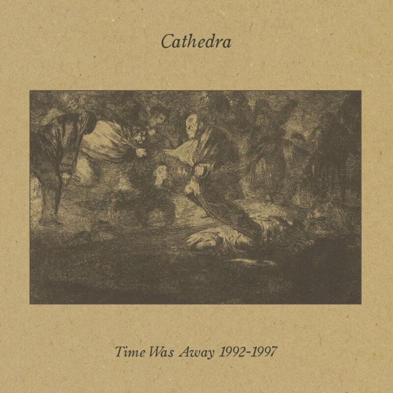 CATHEDRA Time Was Away 1992-1997
