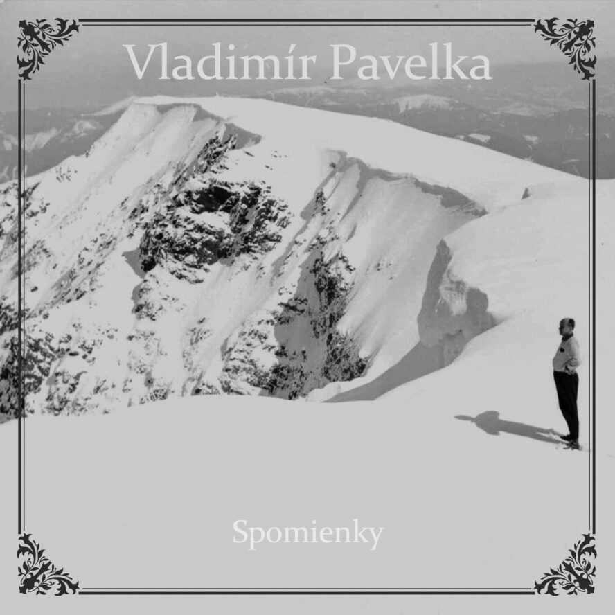 VLADIMIR PAVELKA - Spomienky (Memories)