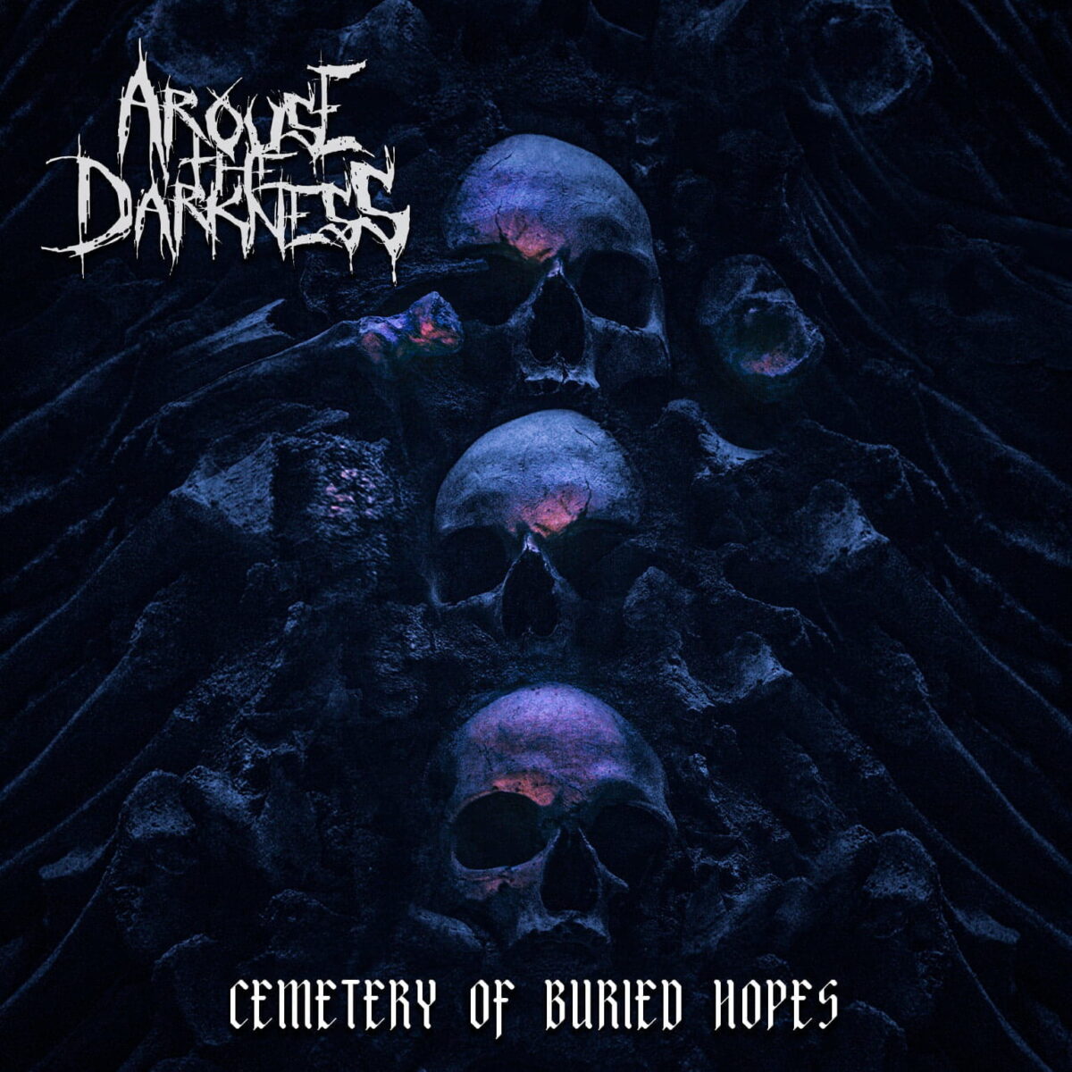Arouse The Darkness Cemetery Of Buried Hopes