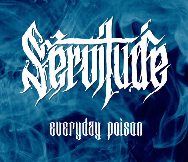 servitude everyday poison