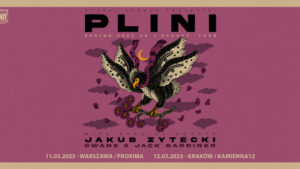 Plini + Jakub Żytecki, Owane & Jack Gardiner / 12 III 2023 / Kraków