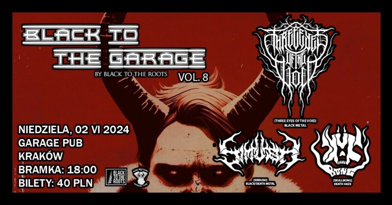 Black to the Garage Three Eyes of the void SkullBongs Sirrush black metal Kraków Cracow Black to the Roots Garage Pub 2024 kvlt pl