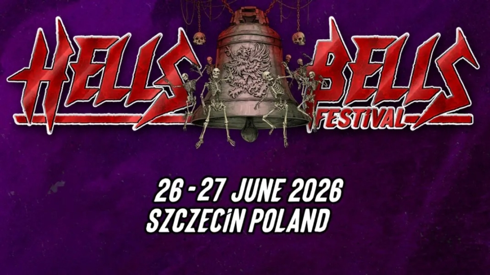 Wszystko co musisz wiedzieć o HELLS BELLS FESTIVAL 2026